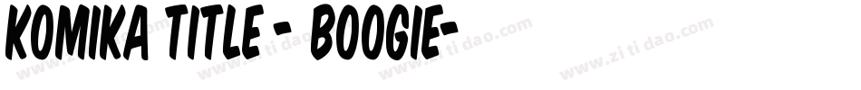 Komika Title - Boogie字体转换